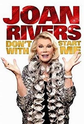 Joan Rivers: Don&#39;t Start with Me封面图