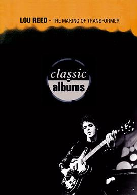 Classic Albums: Lou Reed - Transformer封面图