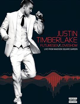 Justin Timberlake: FutureSex/LoveShow - Live from Madison Square Garden封面图
