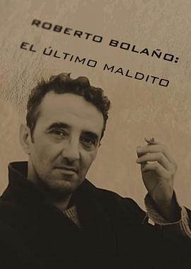 Roberto Bolaño: el último maldito封面图