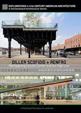 Diller Scofidio   Renfro: Reimagining Lincoln Center and the High Line封面图