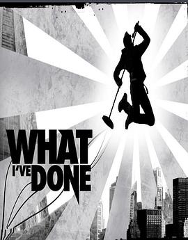 Linkin Park: Making &#39;What I&#39;ve Done&#39;封面图