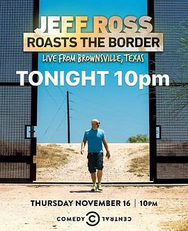 Jeff Ross Roasts the Border: Live from Brownsville, Texas封面图