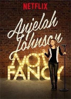 Anjelah Johnson: Not Fancy封面图
