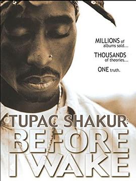 Tupac Shakur: Before I Wake...封面图