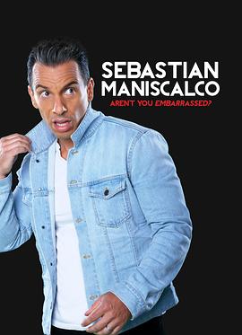 Sebastian Maniscalco: Aren&#39;t You Embarrassed?封面图