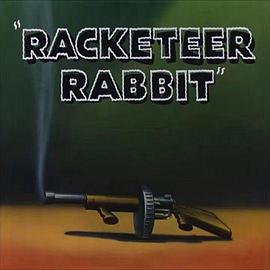 Racketeer Rabbit封面图