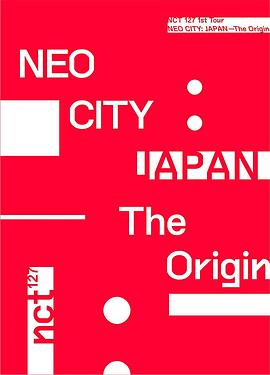 NCT 127 1st Tour &#34;NEO CITY: JAPAN - The Origin&#34;封面图