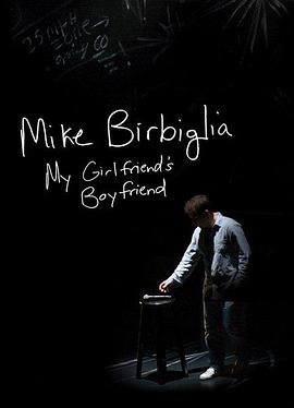 Mike Birbiglia: My Girlfriend&#39;s Boyfriend封面图