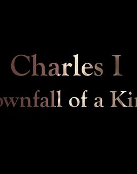 Charles I: Downfall of a King封面图