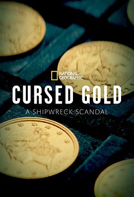 Cursed Gold: A Shipwreck Scandal Season 1封面图