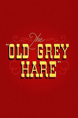 The Old Grey Hare封面图